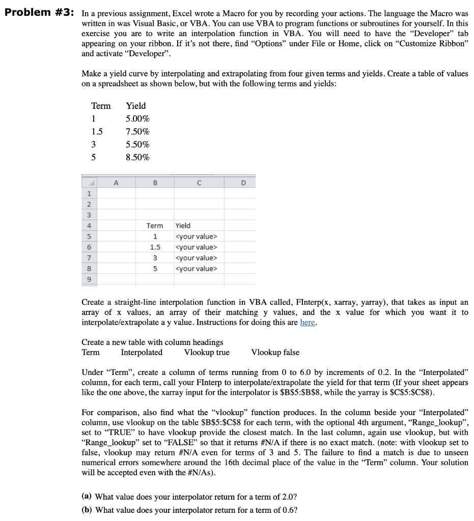 : In a previous assignment, Excel wrote a Macro for you
