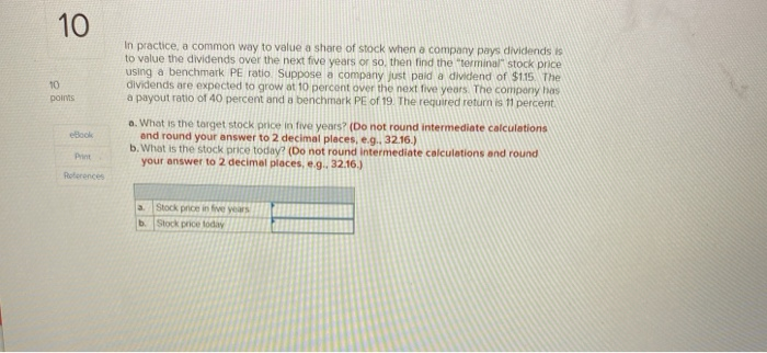  10 10 points In practice, a common way to value a