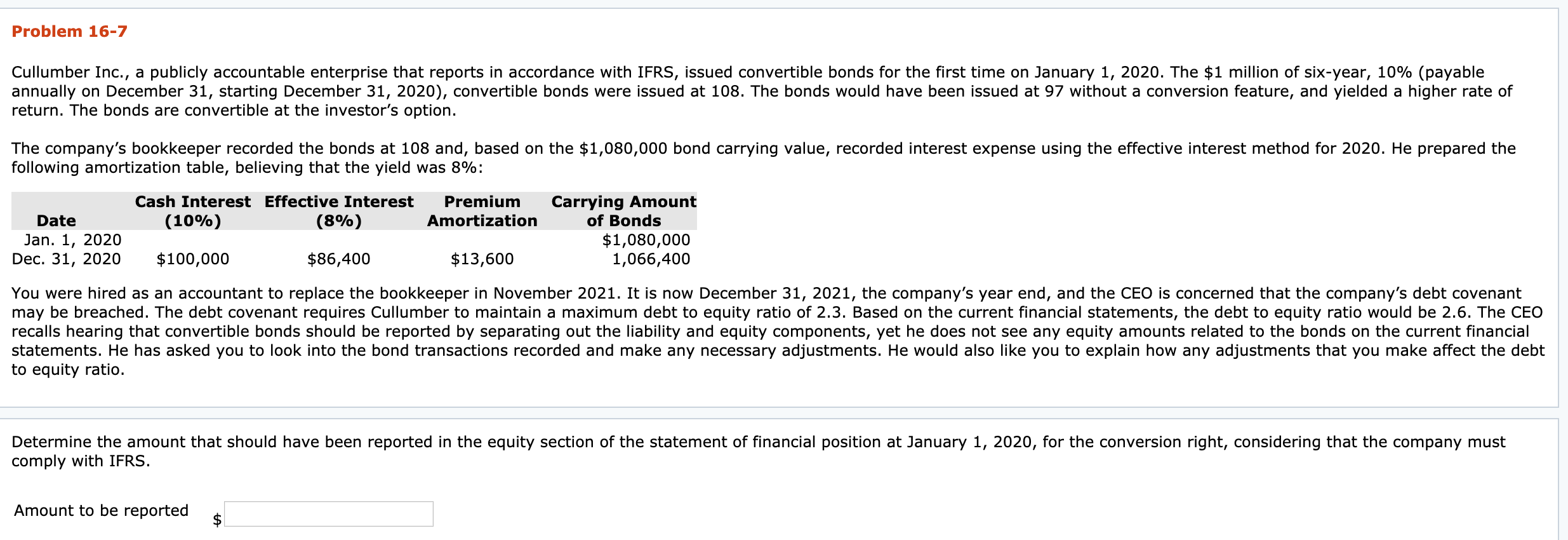 Problem 16-7 Cullumber Inc., a publicly accountable enterprise that reports in