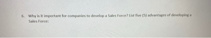  6. Why is it important for companies to develop a Sales