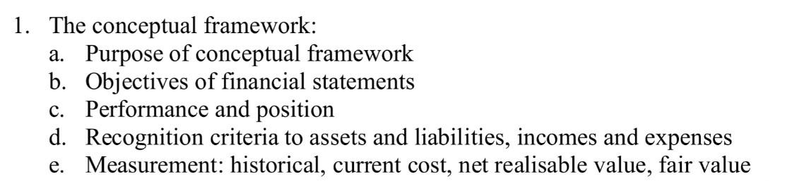 1. The conceptual framework: a. Purpose of conceptual framework b. Objectives