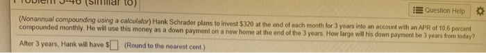  WICHT (Simal 10) IE Question Help (Nonannual compounding using a calculator)