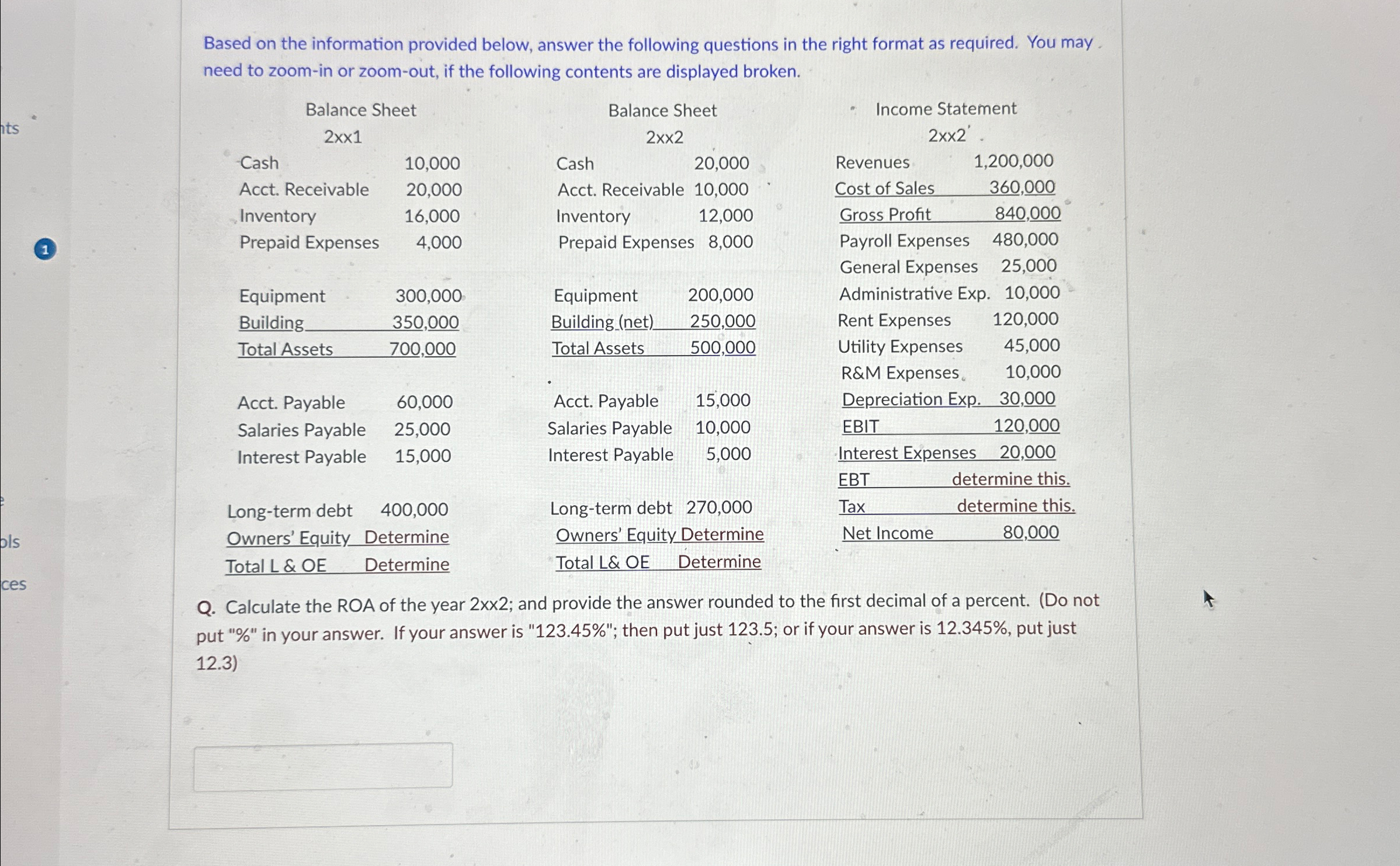  Based on the information provided below, answer the following questions in