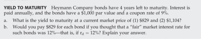  please answer using excel. YIELD TO MATURITY Heymann Company bonds have