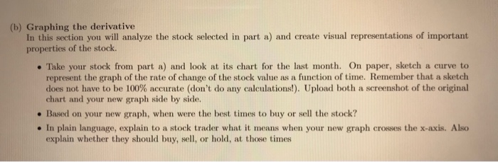  (b) Graphing the derivative In this section you will analyze the