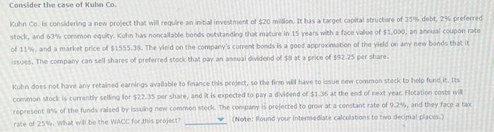  Kuhn Co. is considering a new prolect that will require an