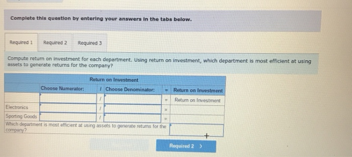 goods, provides the following information on two of its departments (each considered