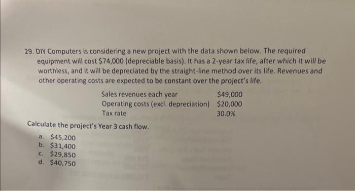  29. DIY Computers is considering a new project with the data