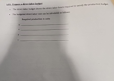  105: Prepare a direst labor bustect The direct labor budget shows