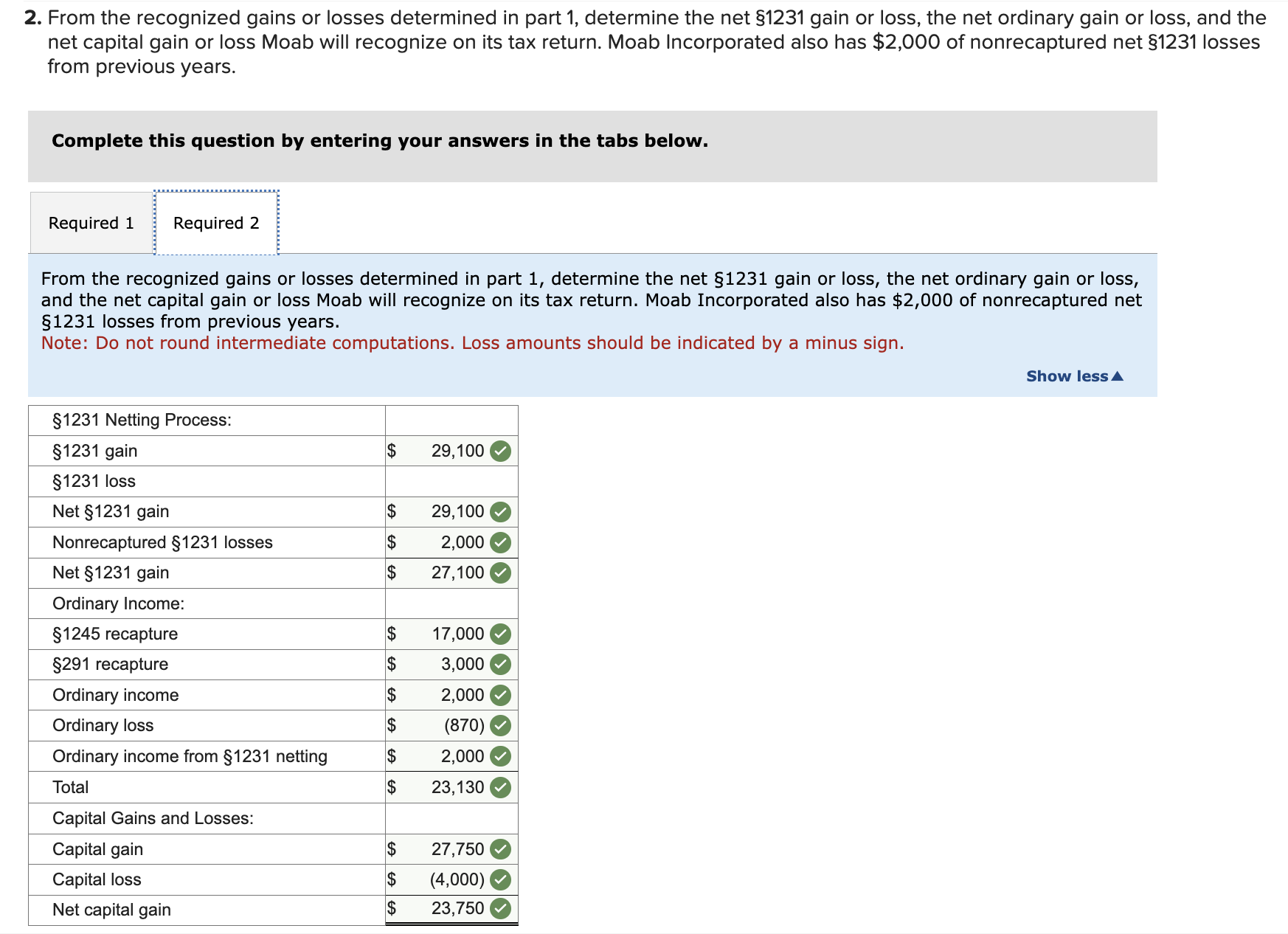 Also determine whether the gain or loss recognized will be \$1231, capital,