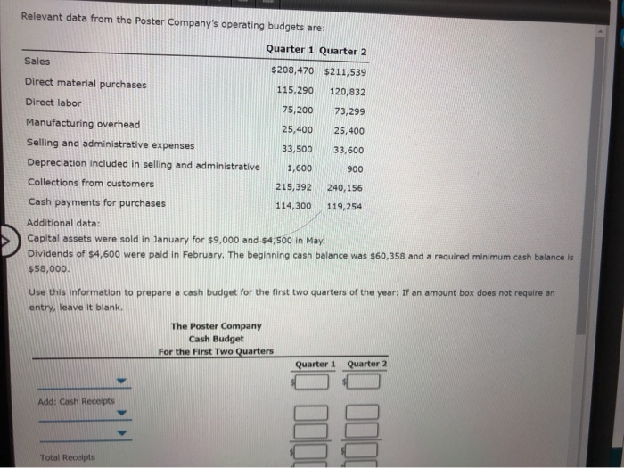  Relevant data from the Poster Company's operating budgets are: Quarter 1
