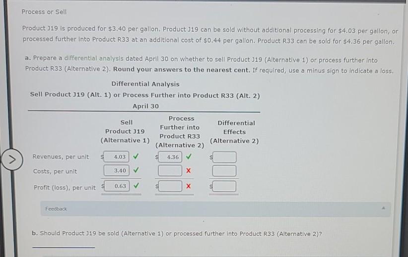  Process or Sell Product 319 is produced for $3.40 per gallon.