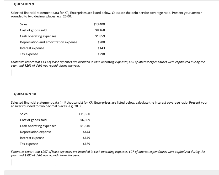 QUESTION 9 Selected financial statement data for KRJ Enterprises are listed