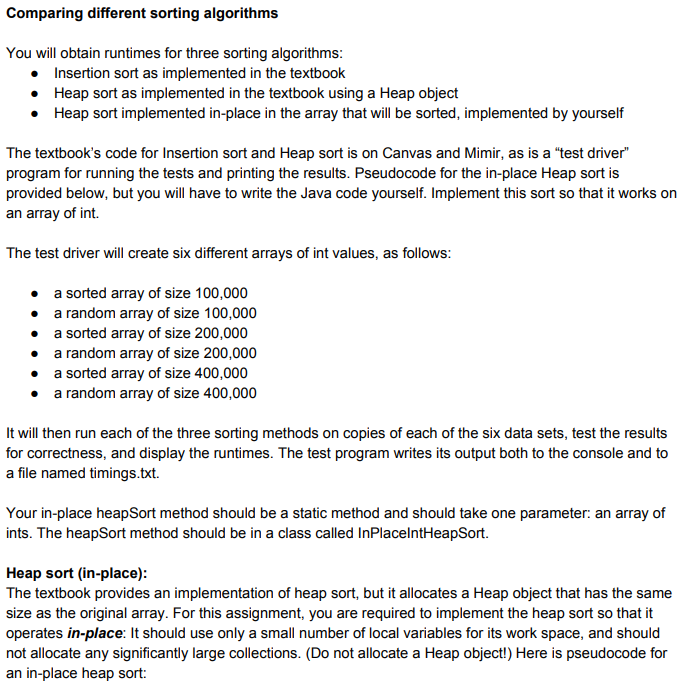  Dropbox Link to TestSorting.java, InsertionSort.java, HeapSort.java, and Heap.java - https://www.dropbox.com/sh/6bpnekh6uwxqs6f/AACeyBfiQw35Q5ZdRv_tfGcTa?dl=0 I