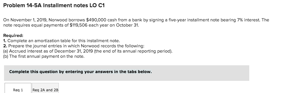  Problem 14-5A Installment notes LO C1 On November 1, 2019, Norwood