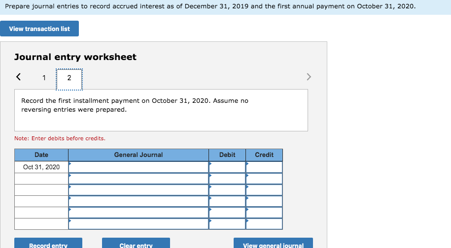 on October 31. Required: 1. Complete an amortization table for this installment