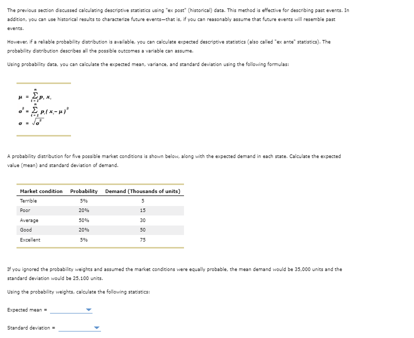  The previous section discussed calculating descriptive statistics using "ex post" (historical)