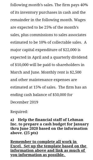 The financial staff at Lehman Inc., a wholesale distributor has estimated the