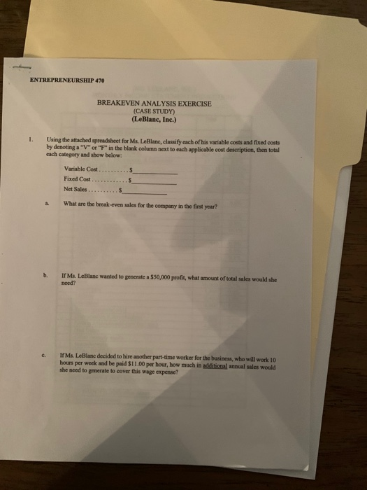  ENTREPRENEURSHIP 470 BREAKEVEN ANALYSIS EXERCISE (CASE STUDY) (LeBlanc, Inc.) Using the