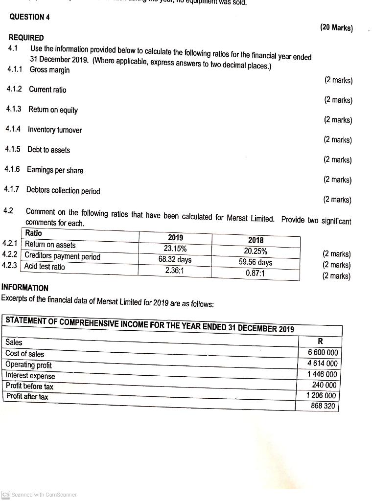  equipment was sold. QUESTION 4 (20 Marks) REQUIRED 4.1 Use the