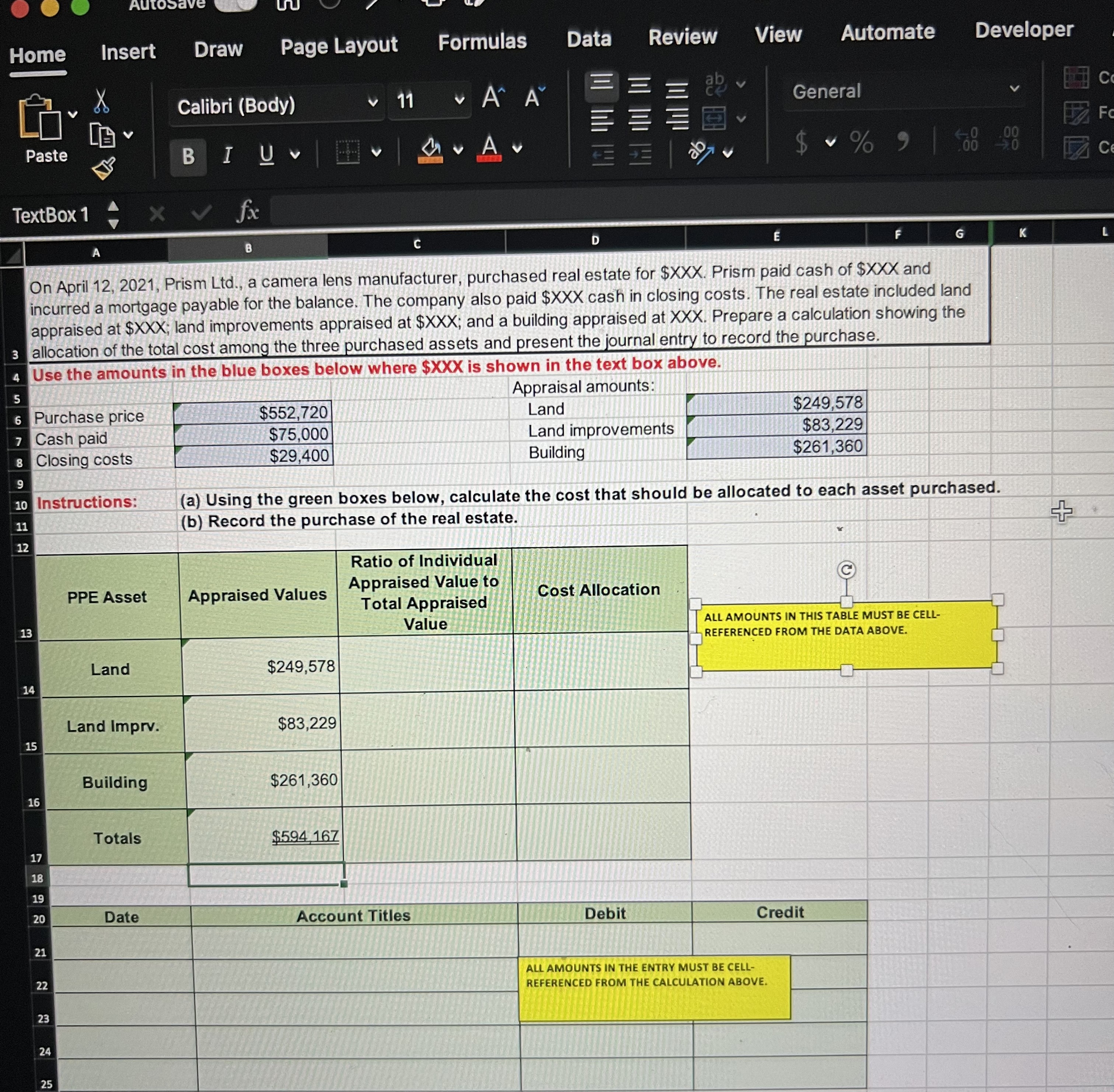  On April 12,2021, Prism Ltd., a camera lens manufacturer, purchased real
