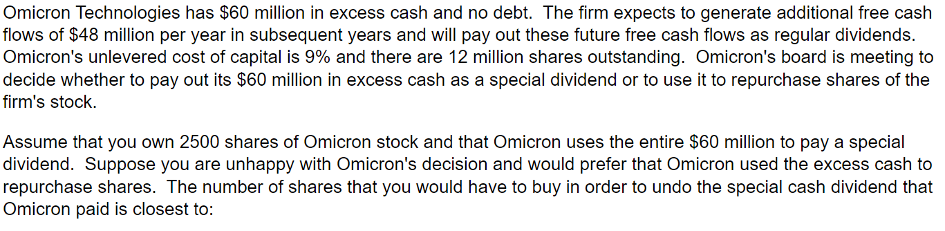 Please show work. Omicron Technologies has $60 million in excess cash and