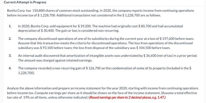 help please show the steps Current Attempt in Progress Bonita Corp. has