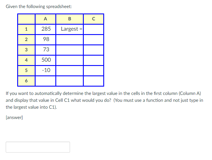 Given the following spreadsheet: A B 1 285 Largest = N