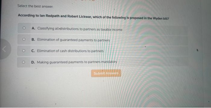 on the distribution. B. The distribution must be reported as taxable income.