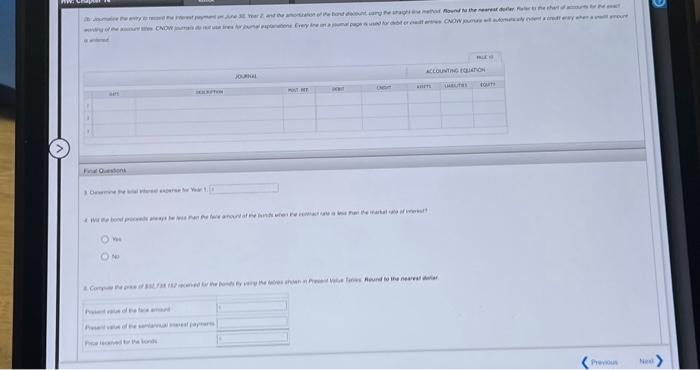 the company is the calendar year. Required: 1. Journalize the entry to
