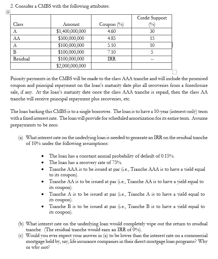  2. Consider a CMBS with the following attributes: Priority payments in