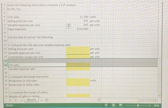 recent period. The Controller has asked you prepare a spreadsheet that shows