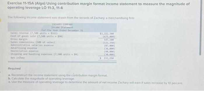  Exercise 11-15A (Algo) Using contribution margin format income statement to measure