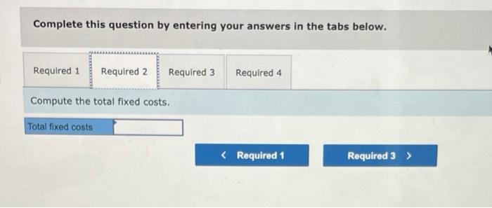 following Fixed Budget $2,568,000 $276,000 516,000 324,000 26.000 1,392.000 1.376.000 Sales (12,000