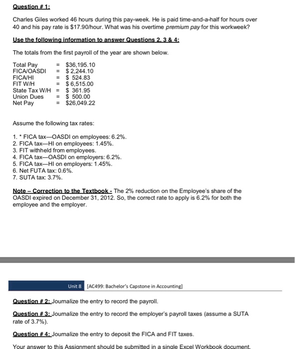  Question#1: Charles Giles worked 46 hours during this pay-week. He is