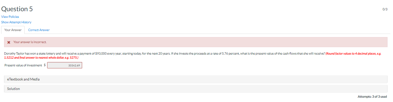 Question 5 View Policies Show Attempt History Your Answer Correct Answer