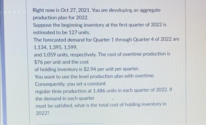  Right now is Oct 27, 2021. You are developing an aggregate