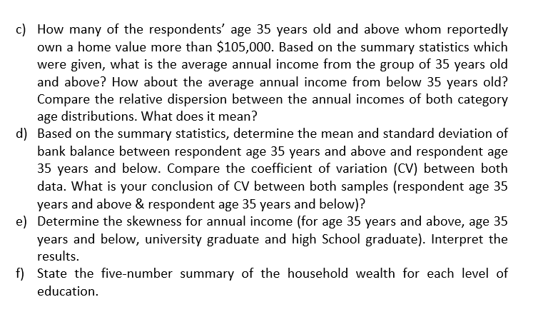 All the data are given below: Question 1: [30 marks] Assume that