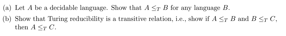  (a) Let A be a decidable language. Show that ATB for