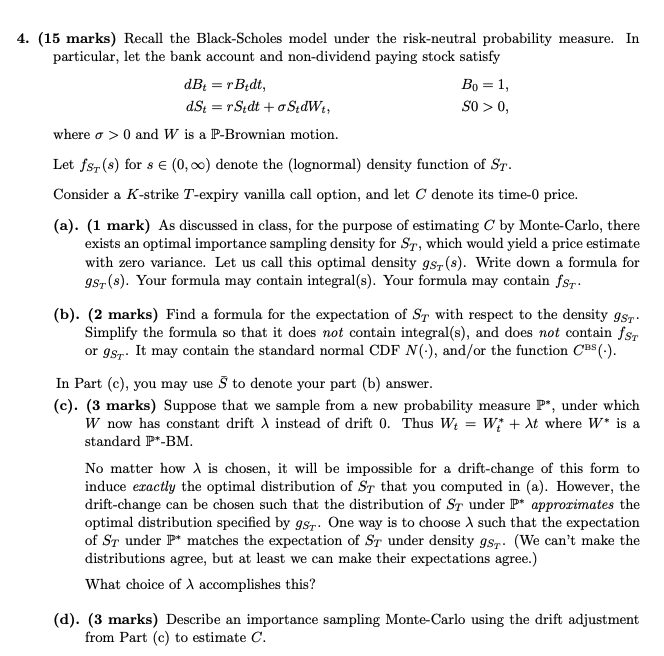 In 4. (15 marks) Recall the Black-Scholes model under the risk-neutral