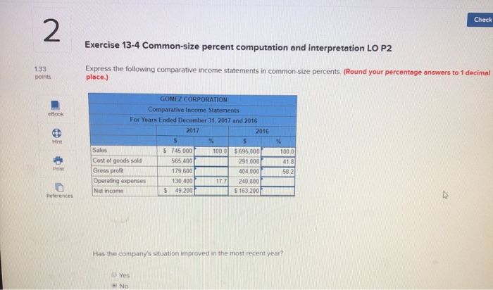  Check 2 Exercise 13-4 Common-size percent computation and interpretation LO P2