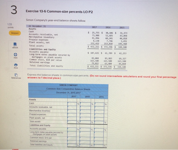 Express the following comparative income statements in common-size percents. (Round your percentage