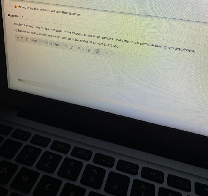  Moving to another question will save this response. Question 17 Problem