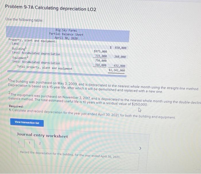  Problem 9-7A Calculating depreciation LO2 Use the following table: Big Sky