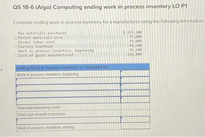  QS 18-6 (Algo) Computing ending work in process inventory LO P1