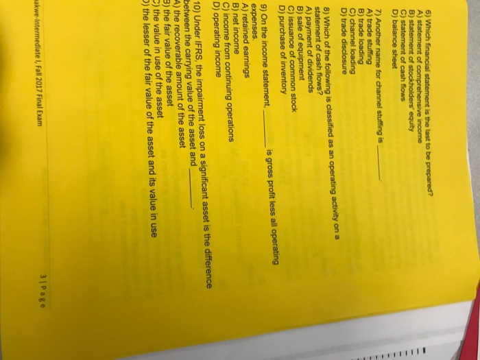  6) Which financial statement is the last to be prepared? B)