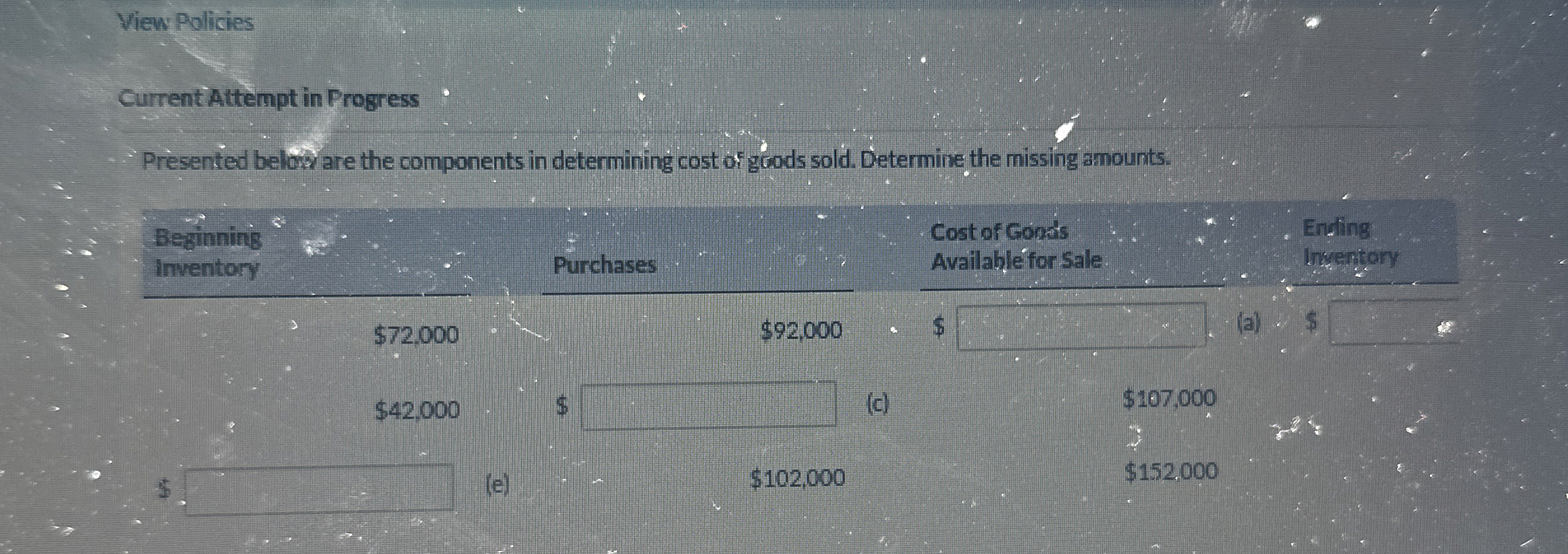  View Policies Current Attempt in Progress Presented below are the components