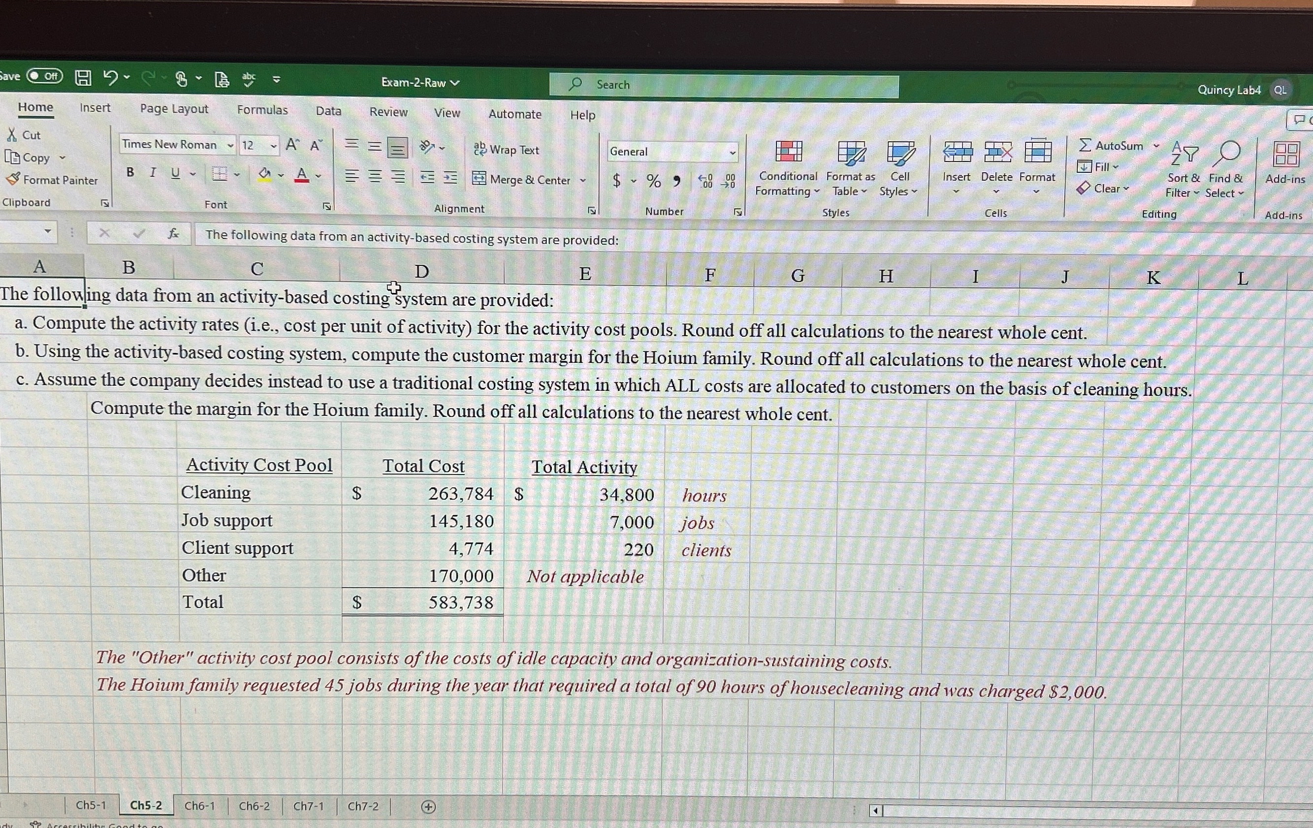  The following data from an activity-based costing system are provided:a. Compute