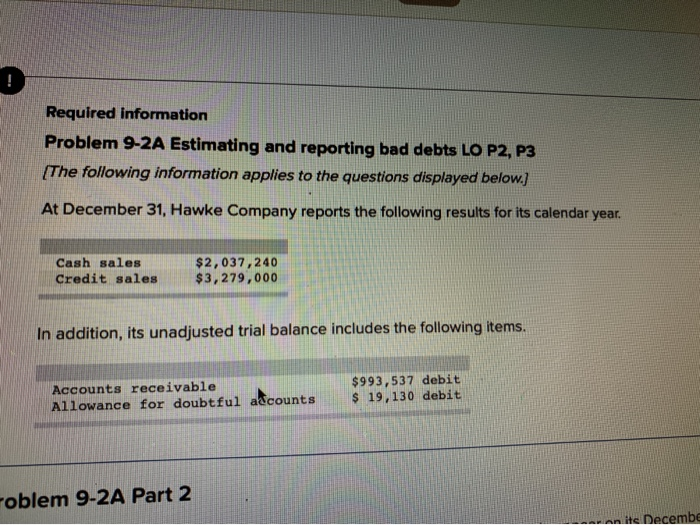  Required information Problem 9-2A Estimating and reporting bad debts LO P2,