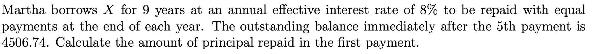 please do out on paper and explain steps Martha borrows X for